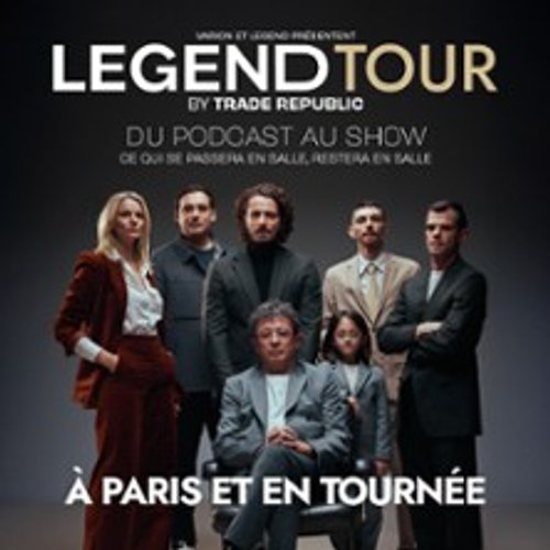 Legend Tour By Trade Republic - Du Podcast Au Show - Tournée